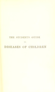 Cover of: The student's guide to diseases of children