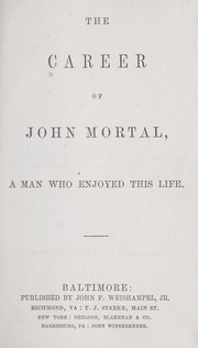 The career of John Mortal