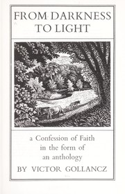 Cover of: From darkness to light, a confession of faith in the form of an anthology
