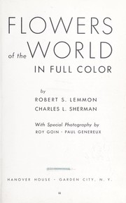 Cover of: Flowers of the world in full color by Robert Stell Lemmon