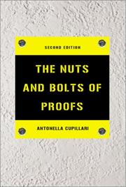 The nuts and bolts of proofs by Antonella Cupillari