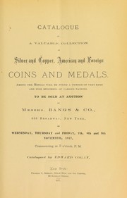 Cover of: Catalogue of a valuable collection of silver and copper, American and foreign coins and medals
