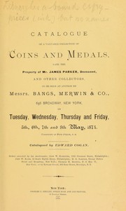 Cover of: Catalogue of a valuable collection of coins and medals, late the property of Mr. James Parker...
