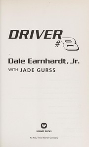 Driver #8 by Earnhardt, Dale Jr., Dale Earnhardt, Jade Gurss