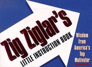 Cover of: Zig Ziglar's little instruction book by Zig Ziglar
