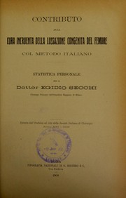 Contributo alla cura incruenta della lussazione congenita del femore col metodo italiano by Egidio Secchi