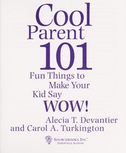 Cover of: Cool parent 101: Fun things to make your kid say wow!