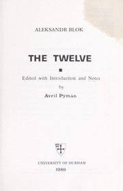 Cover of: The twelve by Aleksandr Aleksandrovich Blok