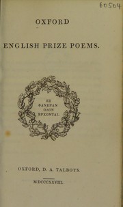 Oxford prize poems: being a collection of such English poems as have at various times obtained prizes in the University of Oxford by University of Oxford