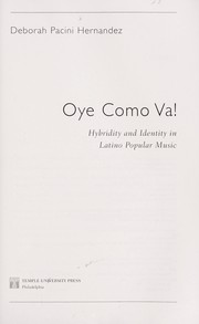 Cover of: Oye como va!: hybridity and identity in Latino popular music