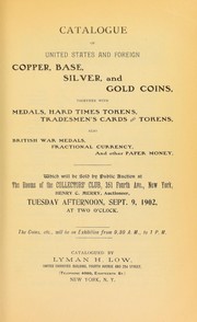 Cover of: Catalogue of United States and foreign copper, base, silver, and gold coins ...