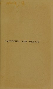 Cover of: Hypnotism and disease by Hugh Crichton-Miller