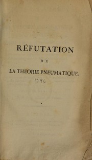 Réfutation de la théorie pneumatique, ou de la nouvelle doctrine des chimistes modernes by Jean Baptiste Pierre Antoine de Monet de Lamarck