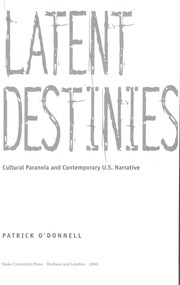 Cover of: Latent destinies: cultural paranoia and contemporary U.S. narrative