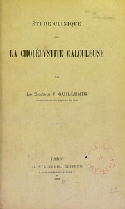 ©tude clinique sur la chol©♭cystite calculeuse by Marie Joseph Guillemin