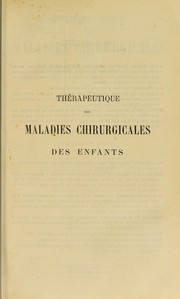 Cover of: Therapeutique des maladies chirurgicales des enfants by Timothy Holmes