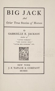 Cover of: Big Jack, and other true stories of horses