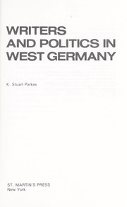 Cover of: Writers and politics  in West Germany by K. Stuart Parkes