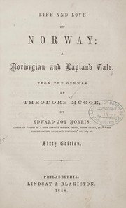 Cover of: Life and love in Norway: a Norwegian and Lapland tale ; from the German of Theodore Mügge