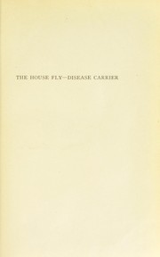The house fly, disease carrier by Leland Ossian Howard