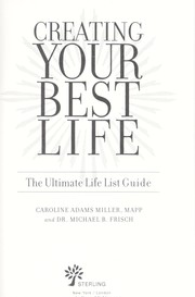 Cover of: Creating your best life: the ultimate life list guide