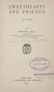 Cover of: Sweethearts and friends by Maxwell Gray
