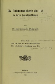 Cover of: Die phänomenologie des ich in ihren grundproblemen by Traugott Konstantin Oesterreich