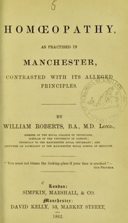 Cover of: Homoeopathy, as practised in Manchester: contrasted with its alleged principles