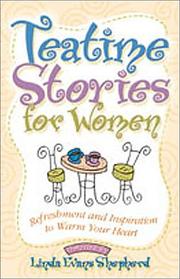 Cover of: Tea Time Stories for Women: Refreshment and Inspiration to Warm Your Heart