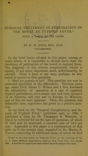 Cover of: Surgical treatment of perforation of the bowel in typhoid fever by William W. Keen