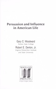 Cover of: Persuasion and influence in American life by Gary C. Woodward