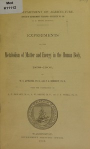 Cover of: Experiments on the metabolism of matter and energy in the human body, 1898-1900