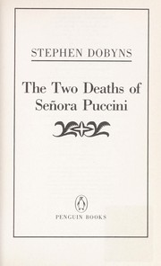 Cover of: The two deaths of Señora Puccini by Stephen Dobyns