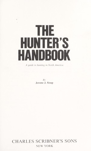 The hunter's handbook; a guide to hunting in North America by 