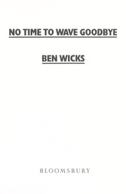 No time to wave goodbye by Ben Wicks