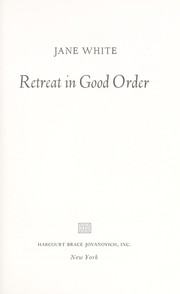 Cover of: Retreat in good order. by Jane White