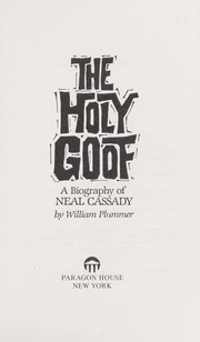 Cover of: The holy goof : a biography of Neal Cassady