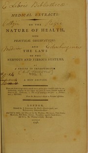 Cover of: Medical extracts : on the nature of health, with practical observations: and the laws of the nervous and fibrous systems by Robert John Thornton