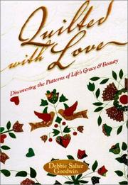 Cover of: Quilted With Love: Discovering the Patterns of Life's Grace and Beauty
