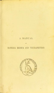 Cover of: Royle's manual of materia medica and therapeutics: including the preparations of the British pharmacopoeia and other approved medicines