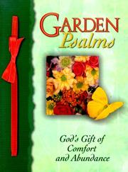 Cover of: Garden Psalms: God's gift of comfort and abundance.