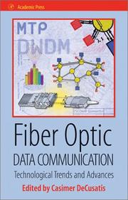 Cover of: Fiber Optic Data Communication: Technology Advances and Futures