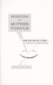 Cover of: Righting the mother tongue by David Wolman