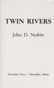 Cover of: Twin rivers by John D. Nesbitt