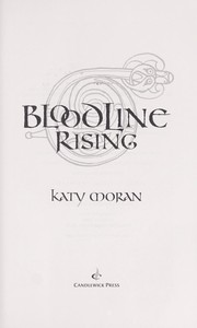 Cover of: Bloodline rising by Katy Moran