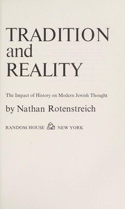 Cover of: Tradition and reality: the impact of history on modern Jewish thought.