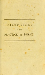 Cover of: First lines of the practice of physic