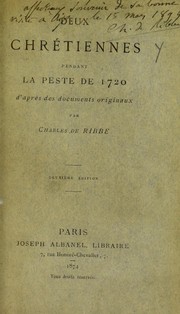 Cover of: Deux chr©♭tiennes pendant la peste de 1720 d'apres des documents originaux