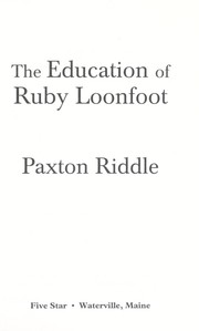 Cover of: The education of Ruby Loonfoot