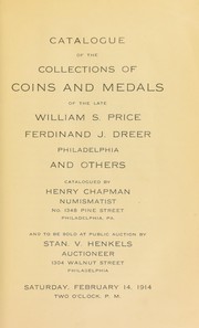 Cover of: Catalogue of the collections of coins and medals of the late William S. Price, Ferdinand J. Dreer ... by Henry Chapman